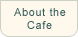   Info about the Freedom Cafe  